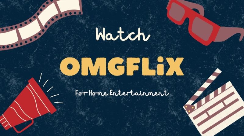 OMGFlix: What You Need to Know